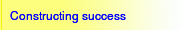 Constructing success