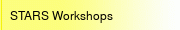 STARS Workshops