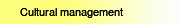 Cultural management